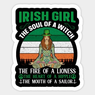 Irish Girl Souls Of a Witch Fire Of a Lioness Heart Of A Hippie Mouth Of A Sailor Sticker